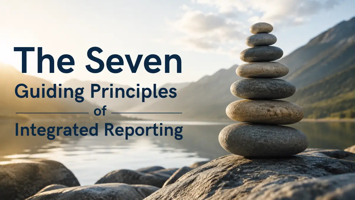 The Seven Guiding Principles of Integrated Reporting