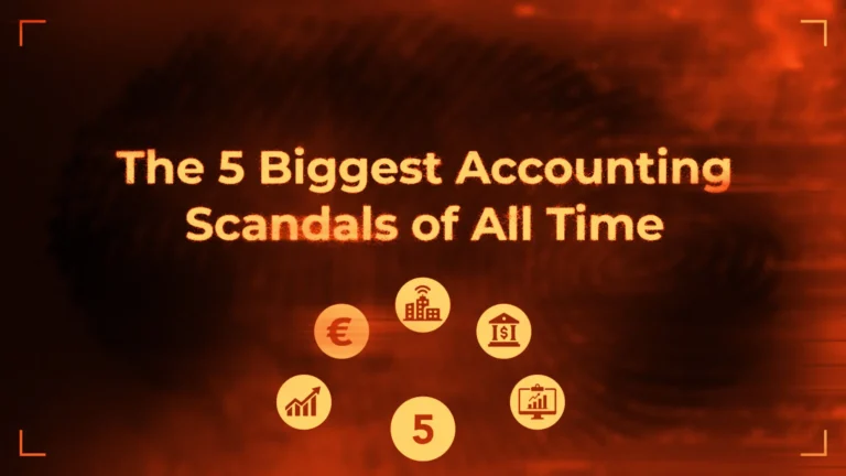 The 5 Biggest Accounting Scandals of All Time