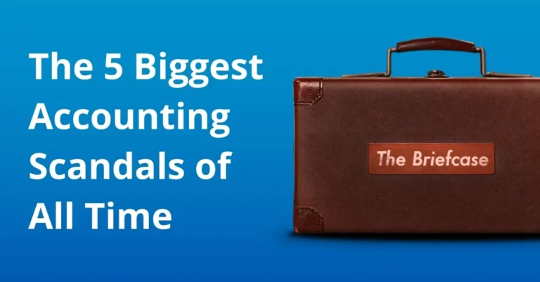 The 5 Biggest Accounting Scandals of All Time